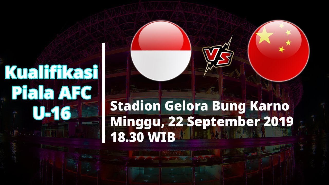 VIDEO Live Streaming Kualifikasi Piala AFC U16 Indonesia Vs China