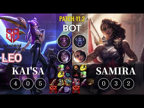 SB Leo Kai'Sa vs Samira Bot - KR Patch 11.2