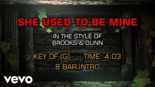 Brooks &amp; Dunn - She Used To Be Mine (Karaoke)