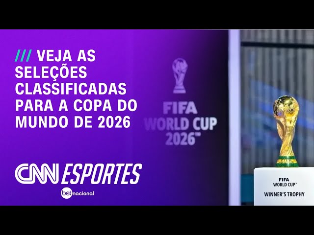 Copa do Mundo de 2026 chega a 28 seleções classificadas | CNN NOVO DIA