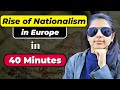 Rise Of Nationalism In Europe In 40 Minutes Class 10