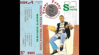 Penny Penny Ft. Loaf Boy - Soft Drink (Full Album)