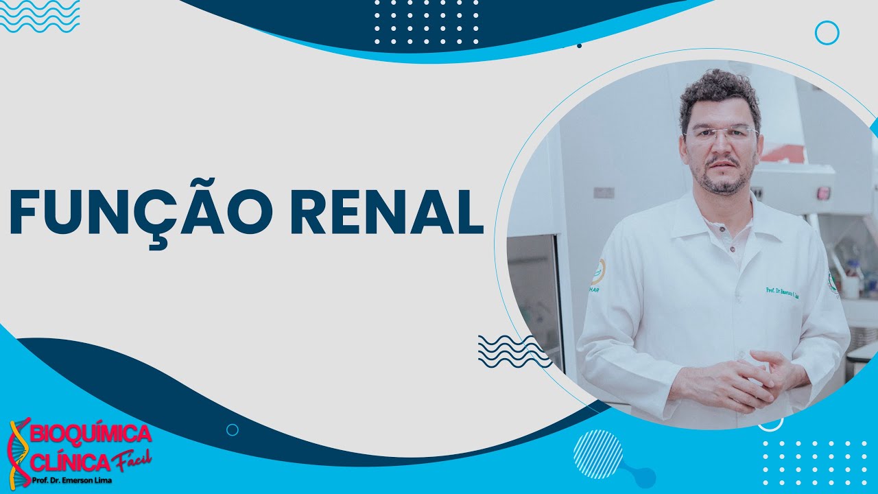 MARCADORES BIOQUÍMICOS DA FUNÇÃO RENAL