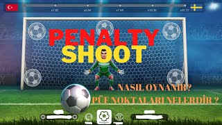 PENALTY SHOOT (PENALTI ÇEKME ) OYUNU NASIL OYNANIR ? PÜF NOKTALARI NELERDİR ?
