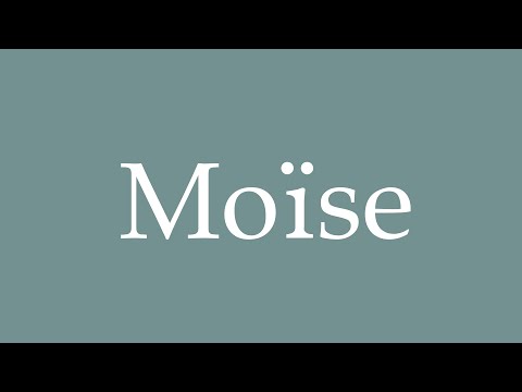 How to Pronounce ''Moïse'' (Moses) Correctly in French