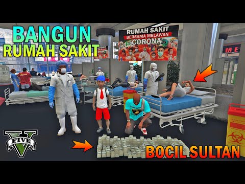 BOCAH SD BANGUN RUMAH SAKIT - GTA 5 SULTAN BOCIL
