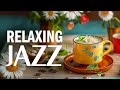Thursday Morning Jazz - Relaxing Piano Jazz Music & Smooth Bossa Nova instrumental for Begin the day