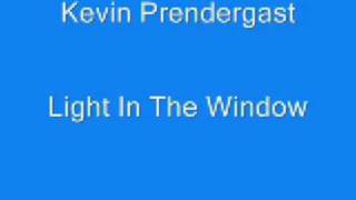 Kevin Prendergast - Light In The Window