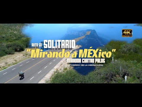SOLO ROUTE 🏍️ to visit "EL MIRADOR de CUATRO PALOS (Chapter 4/S2) "LOOKING AT MEXICO".