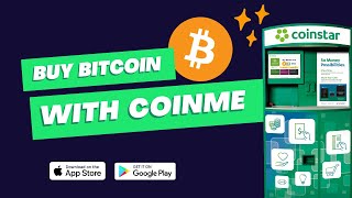 How to Buy Bitcoin at a Coinstar Bitcoin ATM, Powered by Coinme
