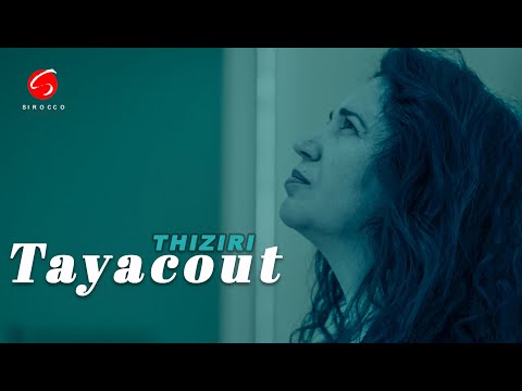 Tayacout  "Thiziri" Clip Vidéo officiel 