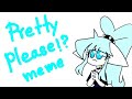 Pretty Please Meme