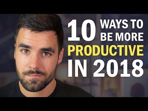 2018年提高工作效率的10種方法 (10 Ways to Be More Productive in 2018)
