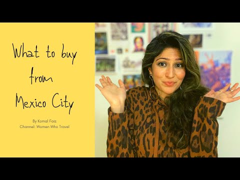 What to buy from Mexico City (CDMX)?