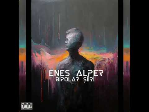 Enes Alper - Bipolar Şiiri