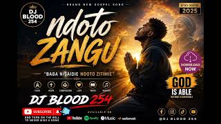 Download lagu Ndoto Zangu |  Audio | Afro Gospel 2026 | DJ Blood 254 mp3