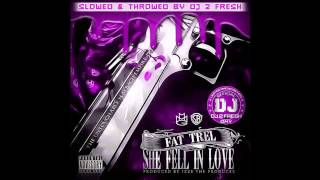 Fat Trel- Fall In Love [Slowed N Throwed Remix] @fattrel @fatslutty