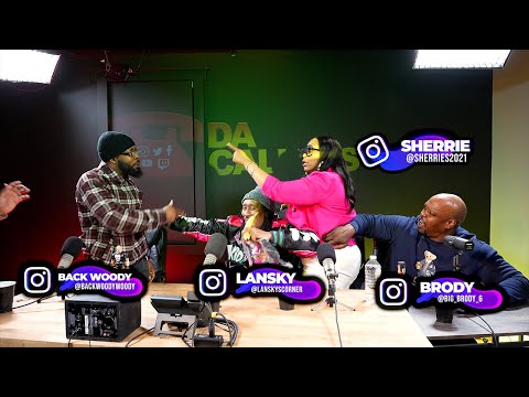 DA CALLERS - THINGS GET PHYSICAL  !! BACKWOODY DROPS HIS SHERRIE DISS RECORD. SHERRIE WALKS OFF!!
