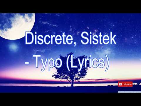 Discrete, Sistek - Typo (Lyrics) ft. Tudor, Voss