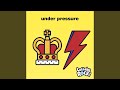 Under Pressure