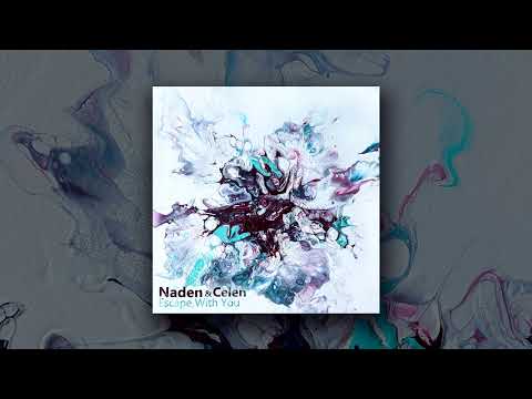 Naden & Celen - Escape With You