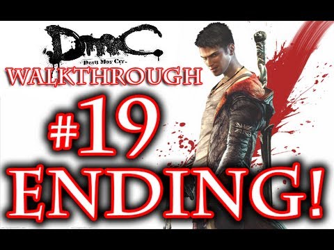 DMC Walkthrough - DmC ENDING Devil May Cry Walkthrough Playthrough Part 19 HD - Devil May Cry 5
