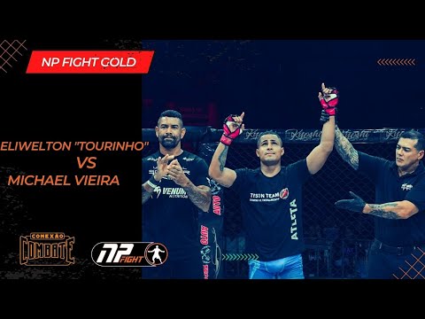 Luta NP FIGHT GOLD: Eliwelton "Tourinho" X Michael Vieira / Categoria 77 kg