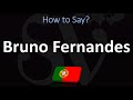 How to Pronounce Bruno Fernandes? (CORRECTLY) Portuguese Football Player