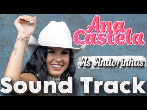 Sound Track - Ana Castela ft. ‪@trioparadadura‬ - As Andorinhas