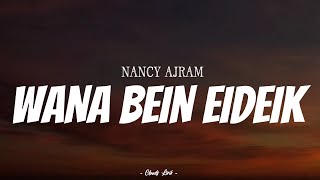 Download lagu NANCY AJRAM - Wana Bein Eideik | ( Video Lirik ) mp3