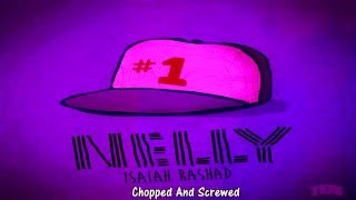 Isaiah Rashad - Nelly  (Chopped &amp; Screwed)