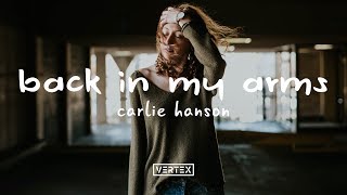 Carlie Hanson - Back In My Arms (Lyrics)
