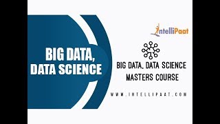 Big Data, Data Science Masters Course | Big Data Certification | Intellipaat