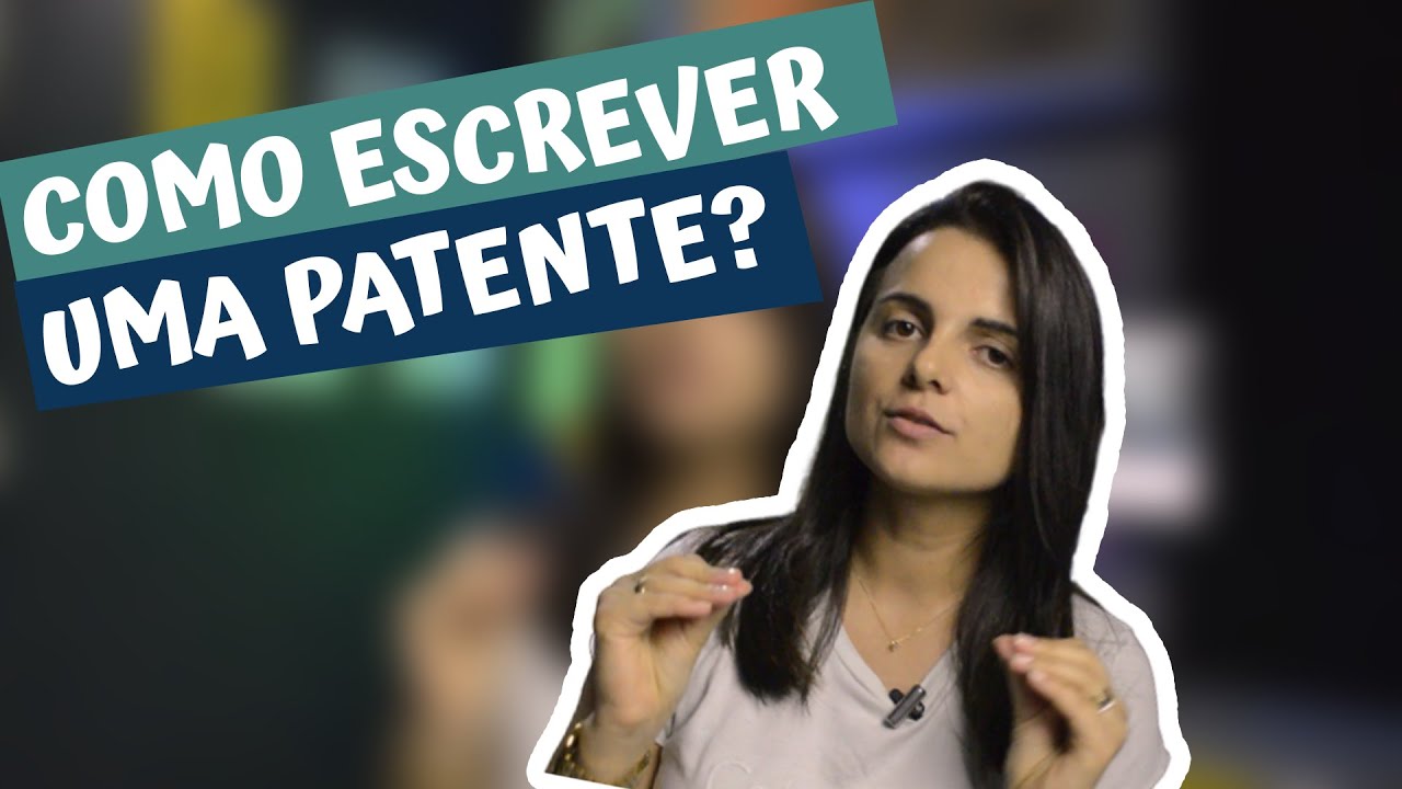Como escrever uma PATENTE?