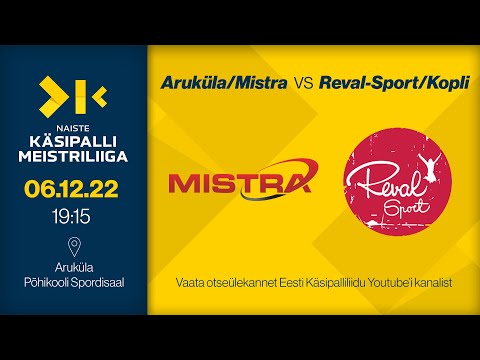 Aruküla/Mistra - Reval-Sport/Kopli | NAISTE KÄSIPALLI MEISTRILIIGA 2022/2023