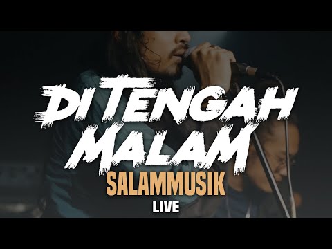 Salammusik - Di Tengah Malam - Live in Hartamas