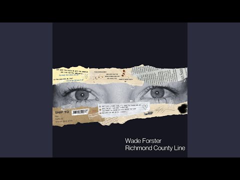Richmond County Line - Wade Forster