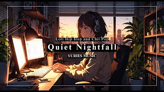 Lofi Chill Hip Hop - Quiet Nightfall (Original Song) / YURIES