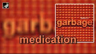 Medication by Garbage