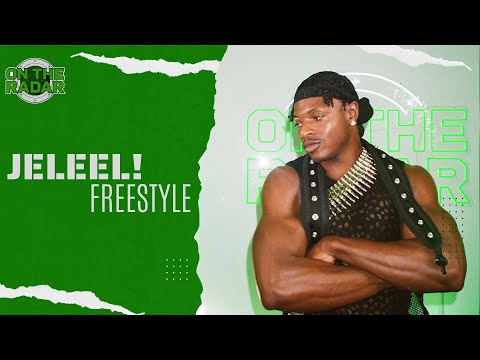 The JELEEL! "On The Radar" Freestyle