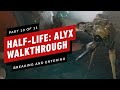 Half-Life: Alyx Walkthrough - Chapter 10: Breaking and Entering (Part 10 of 11)