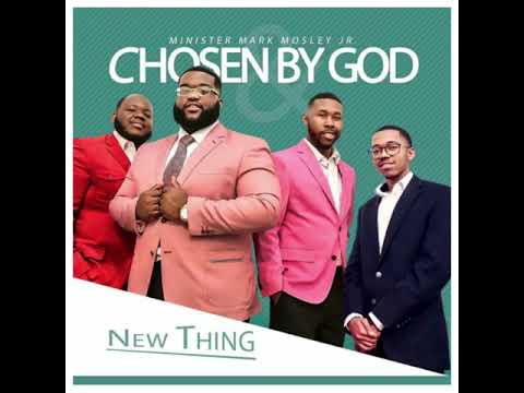 Mark Mosley Jr. & Chosen By God “I Been Changed”