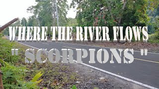 Where The River Flows Scorpions Video Lyrics
