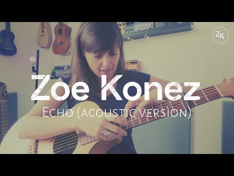 Zoe Konez - Echo (acoustic version)