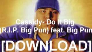 Cassidy Do It Big (R.I.P. Big Pun) feat. Big Pun