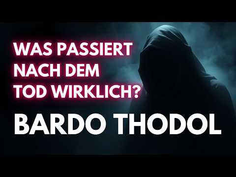 Was passiert nach dem Tod wirklich? Die Geheimnisse des Bardo Thodol