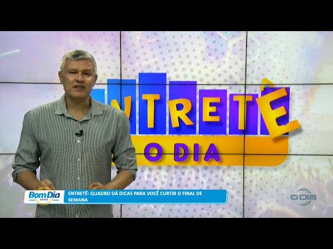 Dicas para o final de semana no Entretê O Dia 14 04 2023