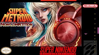 Super Metroid: Non Competition - ROM Hack [SNES] Full Gameplay