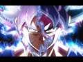 Dragon Ball Super AMV Goku Awakens Ultra Instinct Ultra Instinct Theme Remix Re Upload