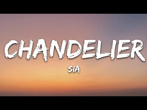 Sia - Chandelier (Lyrics)